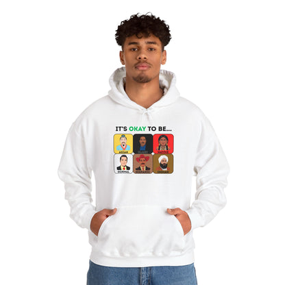 It's Okay To Be... (Hoodie)