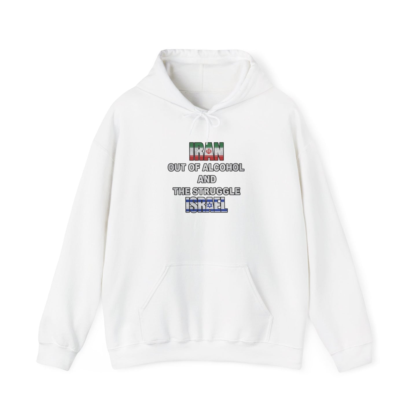 Iran Out of Alcohol and the Struggle Israel (Hoodie)